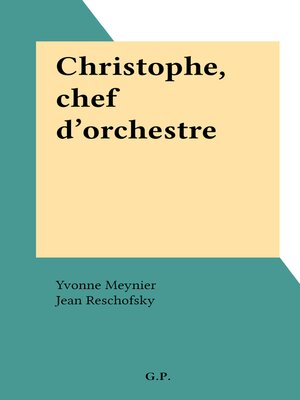 cover image of Christophe, chef d'orchestre
